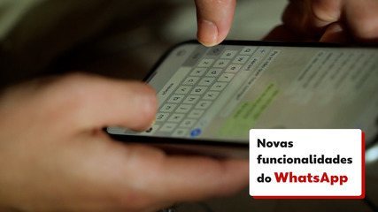 Veja quais são as novas funcionalidades do WhatsApp Veja quais são as novas funcionalidades do WhatsApp