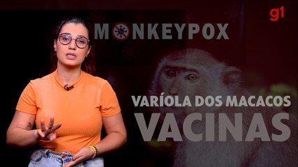 Varíola dos macacos: veja o que se sabe sobre a vacinação