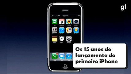 Lançamento do primeiro iPhone faz 15 anos