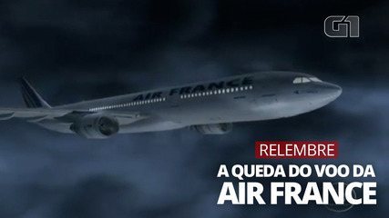 VÍDEO: Relembre a queda do voo AF 447 da Air France em 2009